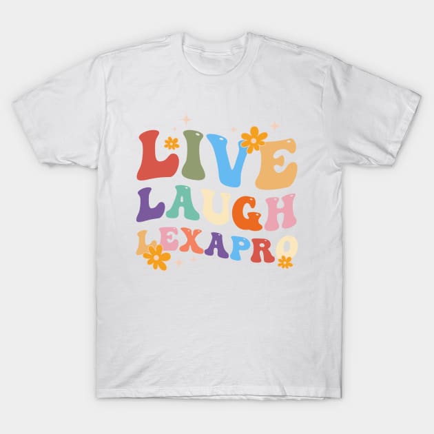 Live Laugh Lexapro Groovy Mental Health Awareness T-Shirt by ttao4164